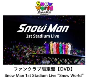 Snow Man 1st Stadium Live Snow World