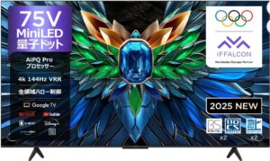 iFFALCON 大型 4K 液晶 Mini LED 75V型